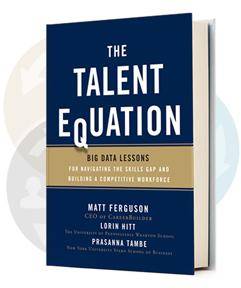 “The Talent Equation,” a new book from the CEO of Careerbuilder and professors from top U.S. business schools.